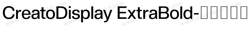 CreatoDisplay ExtraBold字体转换